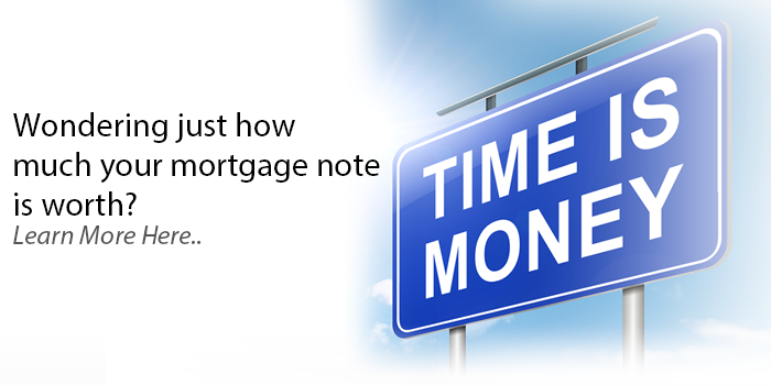 Wondering just how much your mortgage note is worth?